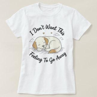 Slaapwel Puppy T-Shirt | Dit Gevoel Cute Hond Cade