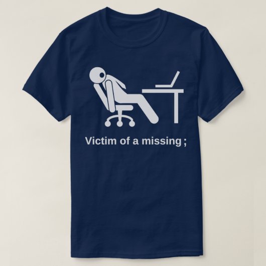 Slachtoffer van een ontbrekende Semicolon Funny Pr T-shirt (Design voorkant)