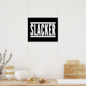 Slacker Funny Quote Poster (Keuken)