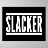 Slacker Funny Quote Poster (Voorkant)