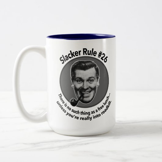 Slacker Rule #26: Geen gratis lunch Tweekleurige Koffiemok (Links)