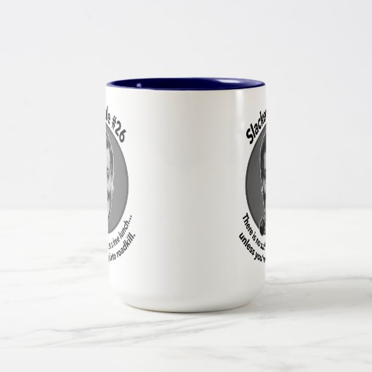 Slacker Rule #26: Geen gratis lunch Tweekleurige Koffiemok (Center)