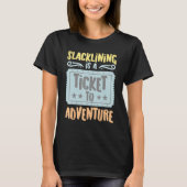 Slacklining is een ticket voor de Adventure  H T-shirt (Voorkant)