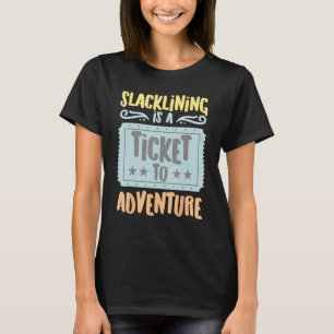 Slacklining is een ticket voor de Adventure  H T-shirt