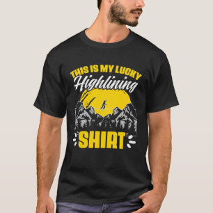 Slacklining Slackliner Acrobat Lucky Highlining T-shirt