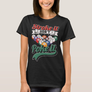 Slag Het niet Poke It Snooker 8 bal zwembad Speler T-shirt