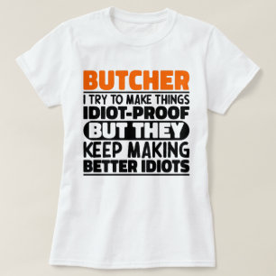 Slager Ik probeer dingen grappig te maken door Sla T-shirt