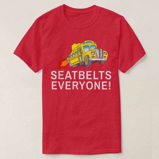 Slaggordels iedereen Funny Magic School Bus Driver T-shirt (Design voorkant)