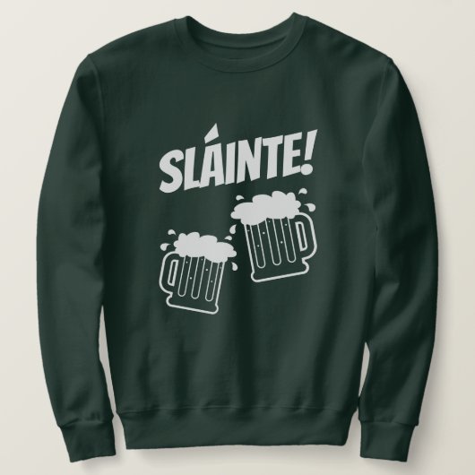 Sláinte cool green St Patrick's Day sweatshirt (Design voorkant)