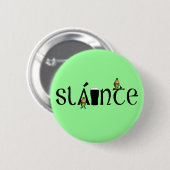 Slainte Gaelic Ronde Button 5,7 Cm (Voorkant /achterkant)