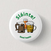 Sláinte! Good Health Beers Button (Voorkant)