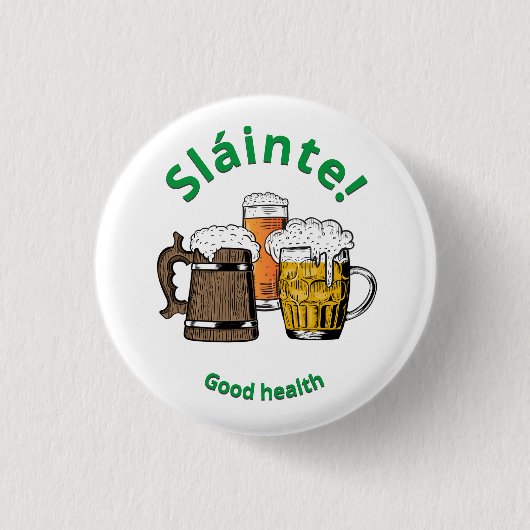 Sláinte! Good Health Beers Button (Voorkant)