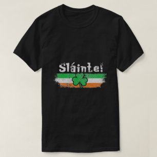 Sláinte Ireland Shamrock Irish flag Cheers Ireland T-shirt