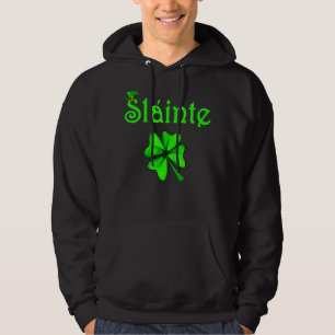 Slainte Irish Cheers Good Health St Paddys Day Hoodie