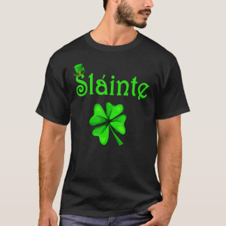 Slainte Irish Cheers Good Health St Paddys Day T-shirt