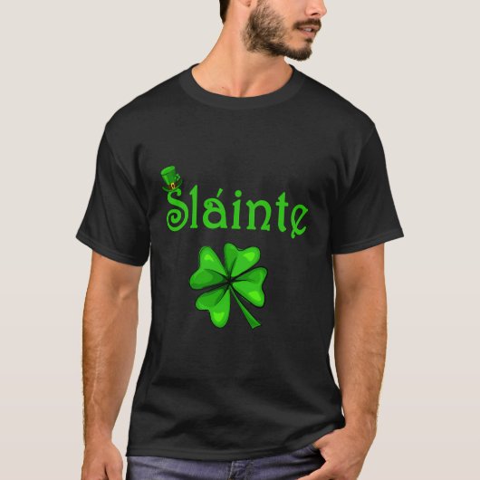 Slainte Irish Cheers Good Health St Paddys Day T-shirt (Voorkant)