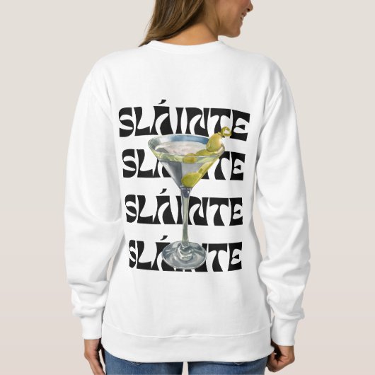 SLAINTE Irish Martini St Patricks Day Sweatshirt (Achterkant)