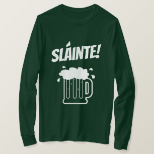 Sláinte Long hoes green St Patricks Day shirt