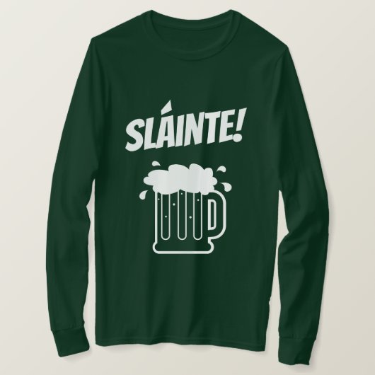 Sláinte Long hoes green St Patricks Day shirt (Design voorkant)