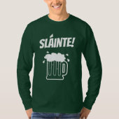 Sláinte Long hoes green St Patricks Day shirt (Voorkant)