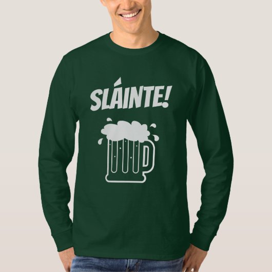 Sláinte Long hoes green St Patricks Day shirt (Voorkant)