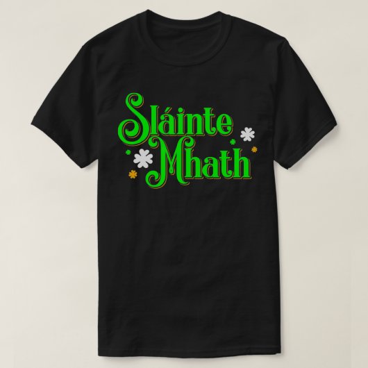 Slainte Mhath Schots Gaelic Goede gezondheid St pa T-shirt (Design voorkant)