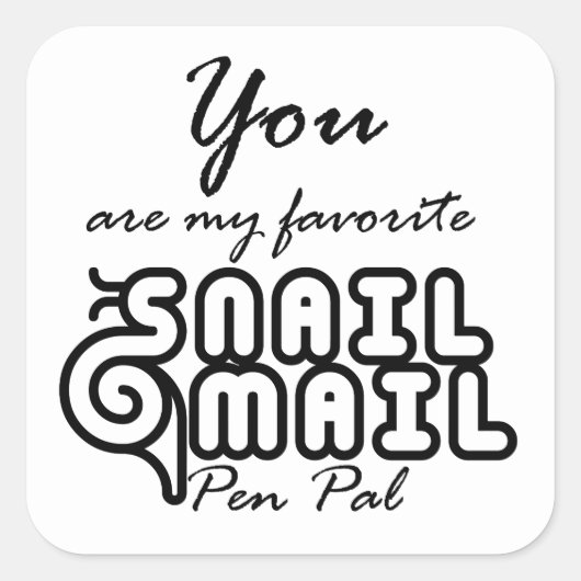 Slak Mail Pen Pal Writers Friendship Typografie Vierkante Sticker (Voorkant)