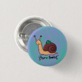 Slakken 'Born Snick' Pun Ronde Button 3,2 Cm (Voorkant /achterkant)