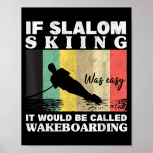 Slalomskien was gemakkelijk wakeboarden atleten wa poster