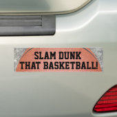 Slam Dunk die Basketball Fun Bumpersticker (Op auto)