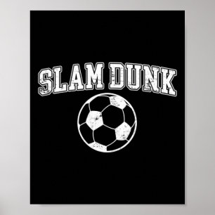 Slam Dunk - Grappige Bysketbyll Voetbal Sporten Poster