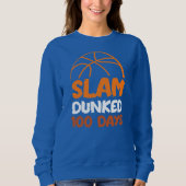 Slam Dunked 100 dagen Basketball Player coach Trui (Voorkant)