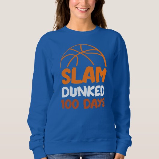 Slam Dunked 100 dagen Basketball Player coach Trui (Voorkant)