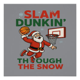 Slam Dunkin Door De Sneeuw- Kerst Basketbal Perfect Poster
