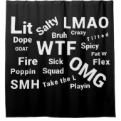 Slang en Teen Talk Gezegden Circa 2018-2019 Douchegordijn (Voorkant)