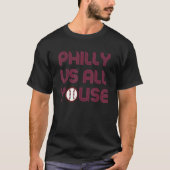 Slang Philly Vs All Youse Funny Retro  Sayi T-shirt (Voorkant)