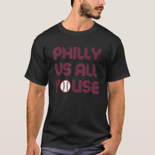 Slang Philly Vs All Youse Funny Retro Sayi T-shirt