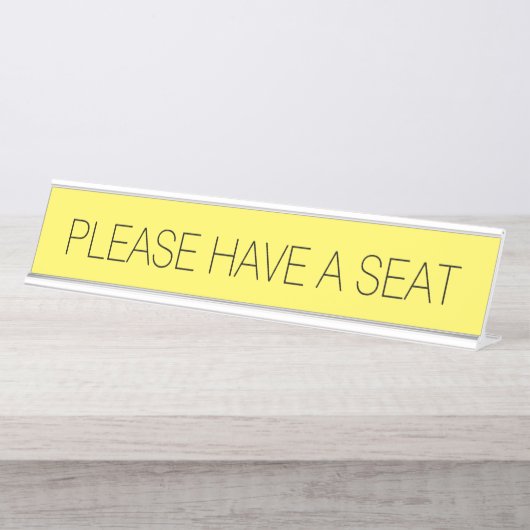 Slank en Trendy "GELIEVE EEN ZITTING TE HEBBEN" Bureau Naambordje (Voorkant)