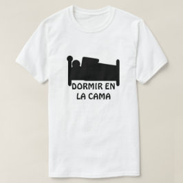 slapen in bed en tekst: dormir en la cama t-shirt