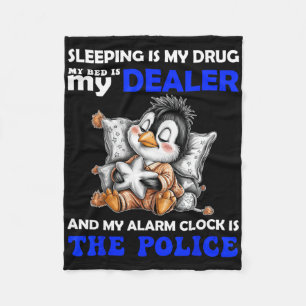 Slapen Is Mijn Drug Mijn Bed Is Mijn Dealer En Mij Fleece Deken
