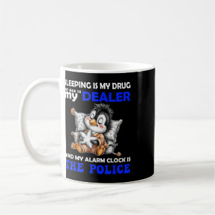 Slapen Is Mijn Drug Mijn Bed Is Mijn Dealer En Mij Koffiemok