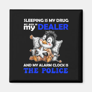 Slapen Is Mijn Drug Mijn Bed Is Mijn Dealer En Mij Magneet