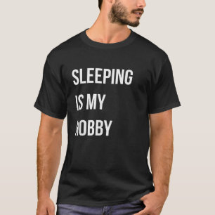 Slapen is mijn hobby Funny Nap T-Shirt