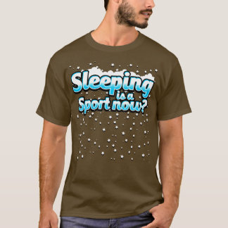Slapen is nu een sport t-shirt