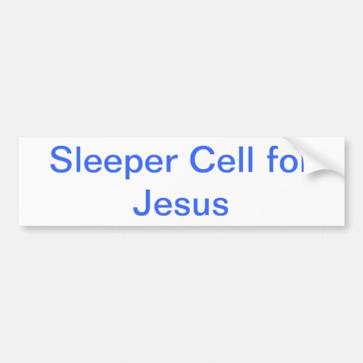 Slapercel voor Jezus bumper sticker (Voorkant)