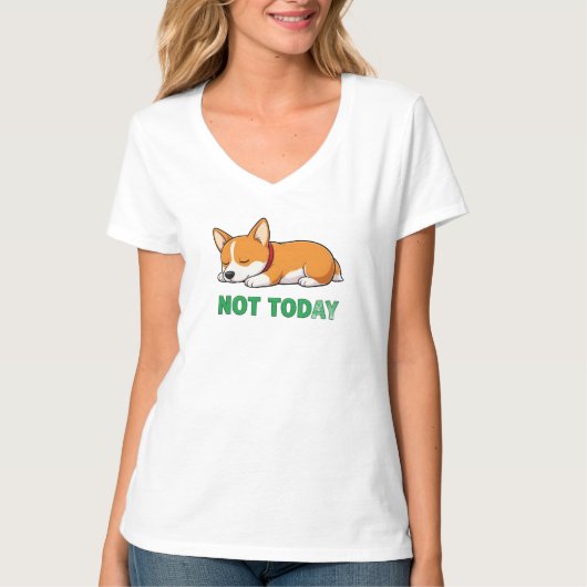 Slaperige Corgi Niet Vandaag T-shirt (Voorkant)
