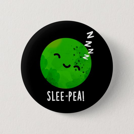 Slapertje Funny Slapende erwt Pun Dark BG Ronde Button 5,7 Cm (Voorkant)