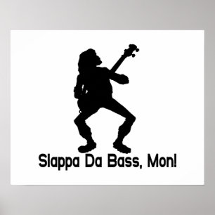 Slappa Da Bass Mon Poster