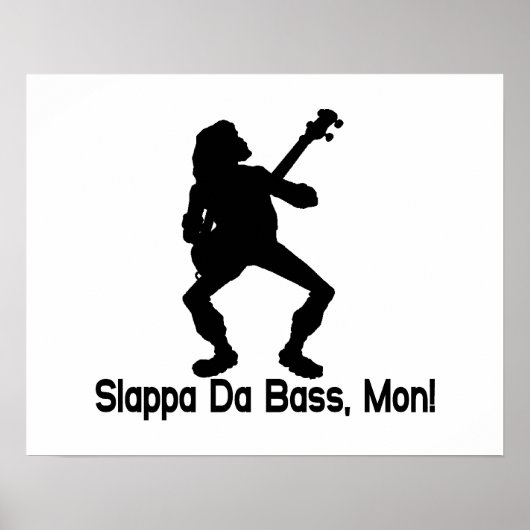 Slappa Da Bass Mon Poster (Voorkant)