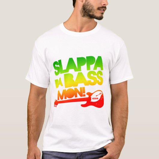 Slappa Da Bass Mon! T-shirt (Voorkant)